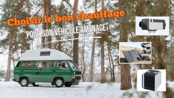 Choisir le chauffage adapté pour son véhicule aménagé