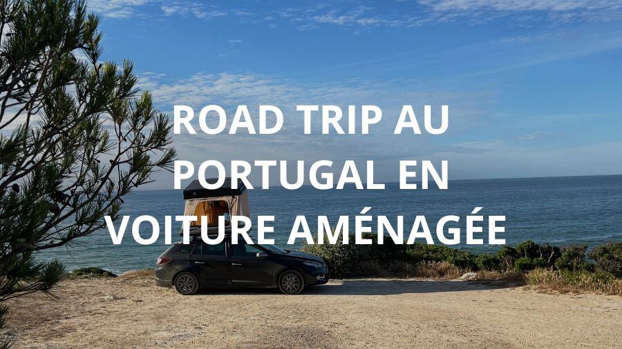 Road trip au Portugal avec une voiture aménagée